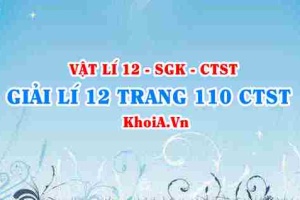 Giải Vật lí 12 trang 110 Chân trời Sáng tạo